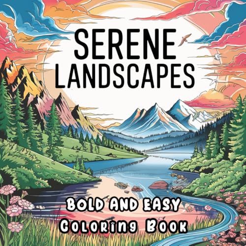 Serene Landscapes Bold and Easy Coloring Book: Easy-to-Color Nature Scenes for Mindful Relaxation Serene Landscapes Bold and Easy Coloring Book: Easy-to-Color Nature Scenes for Mindful Relaxation von Independently published