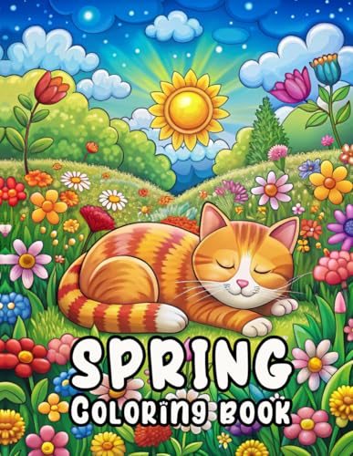 Spring: Coloring Book: Flowers, Birds, and Breezy Days – A Joyful Coloring Adventure Spring: Coloring Book: Flowers, Birds, and Breezy Days – A Joyful Coloring Adventure von Independently published