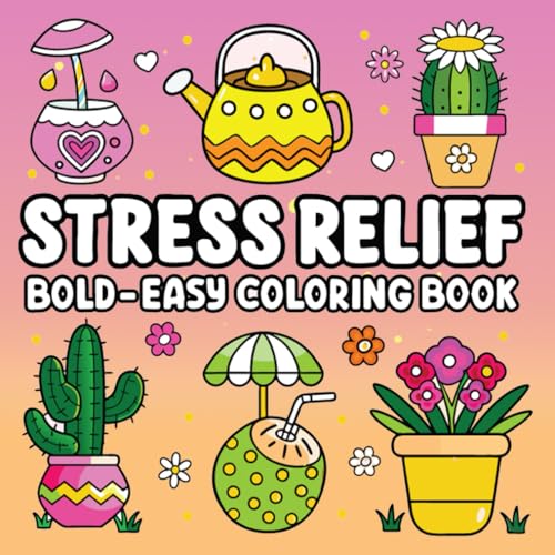 Stress Relief Bold Easy Coloring book: Simple and Relaxing Designs for a Calm Mind Stress Relief Bold Easy Coloring book: Simple and Relaxing Designs for a Calm Mind von Independently published