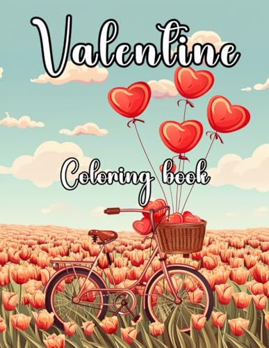 Valentine Coloring Book: Intricate Designs to Warm Your Heart for adutls Valentine Coloring Book: Intricate Designs to Warm Your Heart for adutls von Independently published