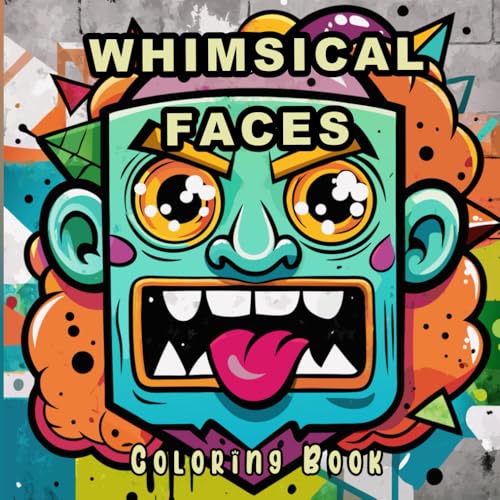 Whimsical Faces:: Relax and Color Your Imagination Whimsical Faces:: Relax and Color Your Imagination von Independently published