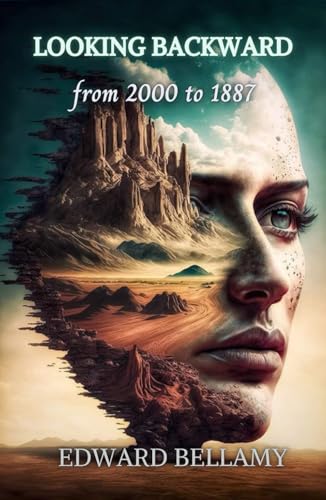 Looking Backward From 2000 to 1887 Looking Backward From 2000 to 1887 von Independently published