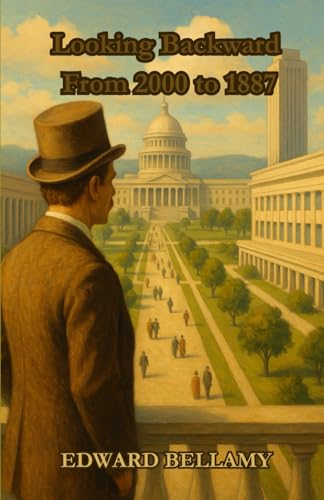 Looking Backward From 2000 to 1887 Looking Backward From 2000 to 1887 von Independently published