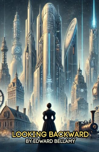 Looking Backward Looking Backward von Independently published