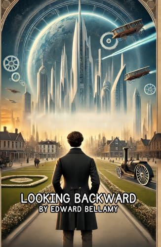 Looking Backward Looking Backward von Independently published
