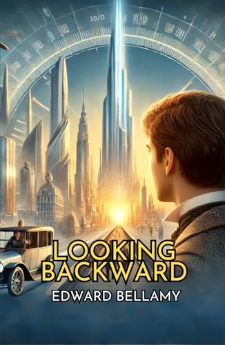 Looking Backward Looking Backward von Independently published
