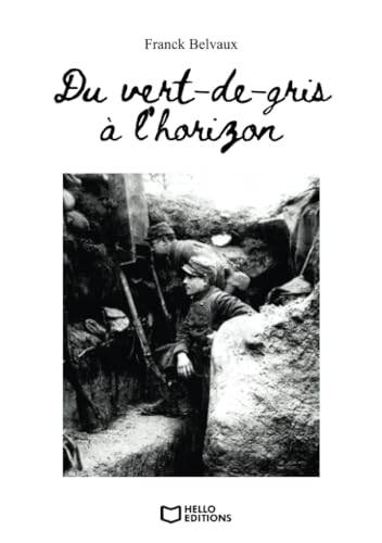 Du vert-de-gris à l'horizon - Tome I von Hello Editions