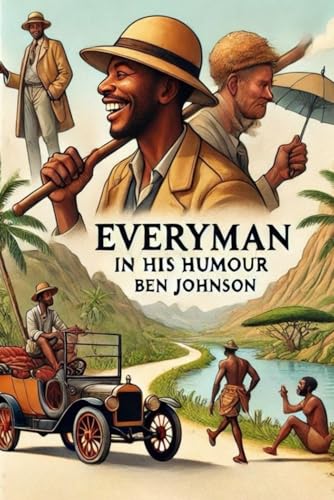 Every Man In His Humour A PLAY Every Man In His Humour A PLAY von Independently published