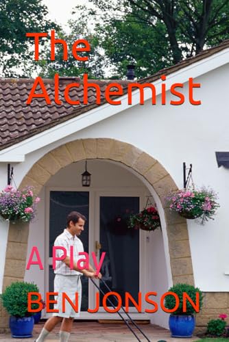 The Alchemist: A Play The Alchemist: A Play von Independently published