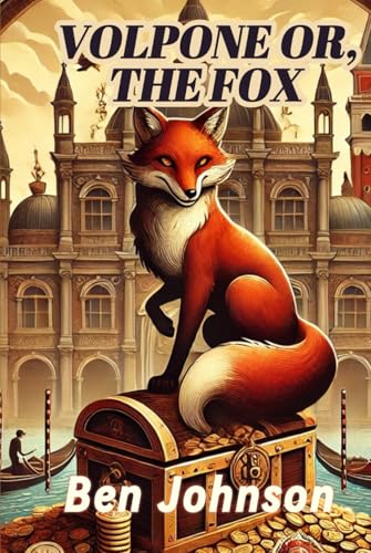 Volpone Or, The Fox von Independently published