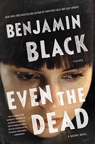 Even the Dead (Quirke, 7, Band 7)