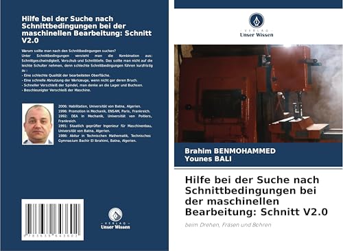 Hilfe bei der Suche nach Schnittbedingungen bei der maschinellen Bearbeitung: Schnitt V2.0: beim Drehen, Fräsen und Bohren von VDM Verlag