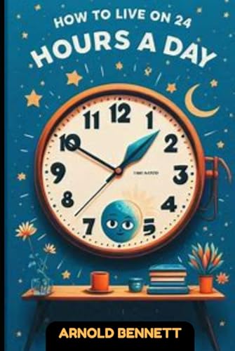 How To Live on 24 Hours a Day How To Live on 24 Hours a Day von Independently published