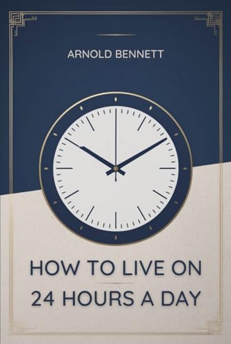 How To Live on 24 Hours a Day How To Live on 24 Hours a Day von Independently published