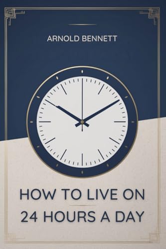 How To Live on 24 Hours a Day How To Live on 24 Hours a Day von Independently published