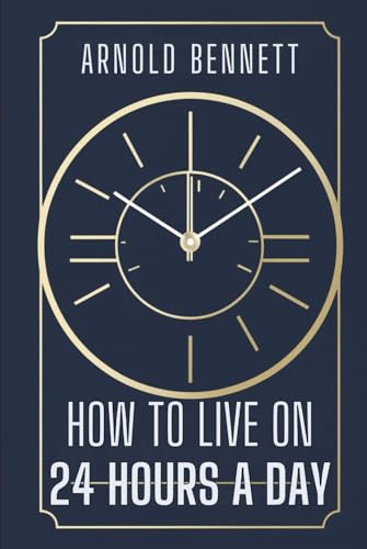 How To Live on 24 Hours a Day How To Live on 24 Hours a Day von Independently published