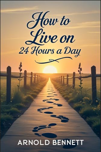 How To Live on 24 Hours a Day How To Live on 24 Hours a Day von Independently published