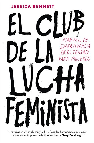 El club de la lucha feminista: Manual de la supervivencia en el trabajo para mujeres / Feminist Fight Club: Manual de supervivencia en el trabajo para mujeres (Conecta)