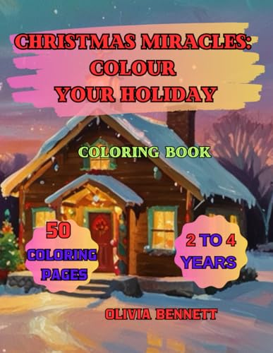 CHRISTMAS MIRACLES: COLOUR YOUR HOLIDAY: CHRISTMAS COLOURING BOOK von Independently published