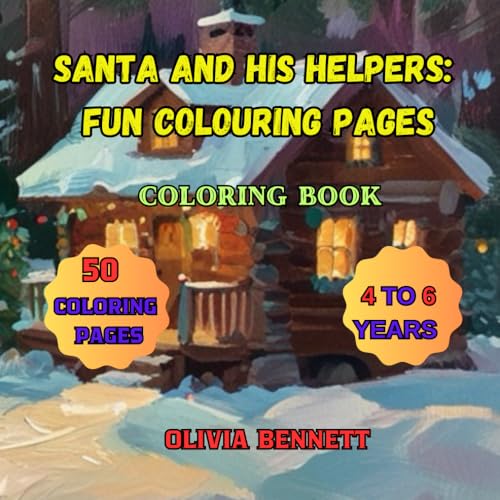SANTA AND HIS HELPERS: FUN COLOURING PAGES: COLORING BOOK FOR CHILDREN 4-6 YEARS OLD von Independently published