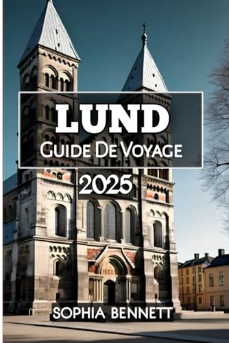 Lund Guide De Voyage 2025 von Independently published