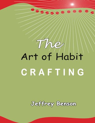 THE ART OF HABIT CRAFTING von Independently published