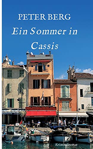 Ein Sommer in Cassis: Kriminalroman (Lesen ist das neue Reisen)