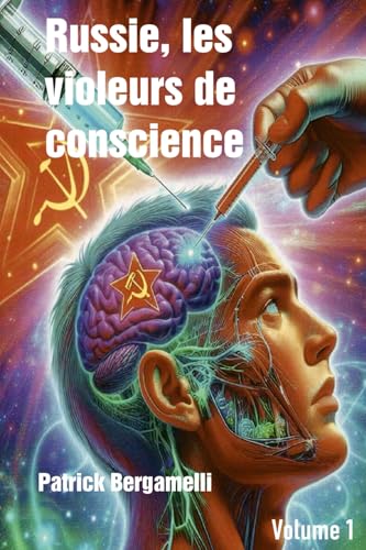 Russie, les violeurs de conscience: Volume 1 von AFNIL