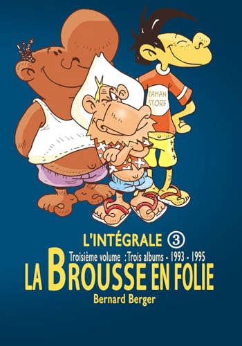 La Brousse en Folie : Intégrale 3 von La Brousse en Folie