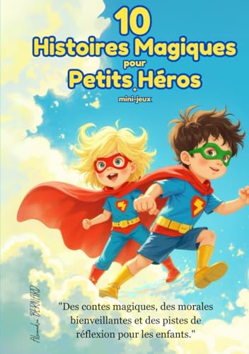 10 Histoires Magiques pour Petits Héros et Mini-Jeux: Apprendre en S'amusant avec des Histoires Enchantées von Independently published