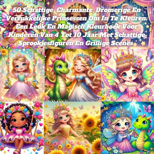 50 Schattige, Charmante, Dromerige En Verrukkelijke Prinsessen Om In Te Kleuren: Een Leuk En Magisch Kleurboek Voor Kinderen Van 4 Tot 10 Jaar Met Schattige Sprookjesfiguren En Grillige Scenes 50 Schattige, Charmante, Dromerige En Verrukkelijke Prinsessen Om In Te Kleuren: Een Leuk En Magisch Kleurboek Voor Kinderen Van 4 Tot 10 Jaar Met Schattige Sprookjesfiguren En Grillige Scenes von Independently published