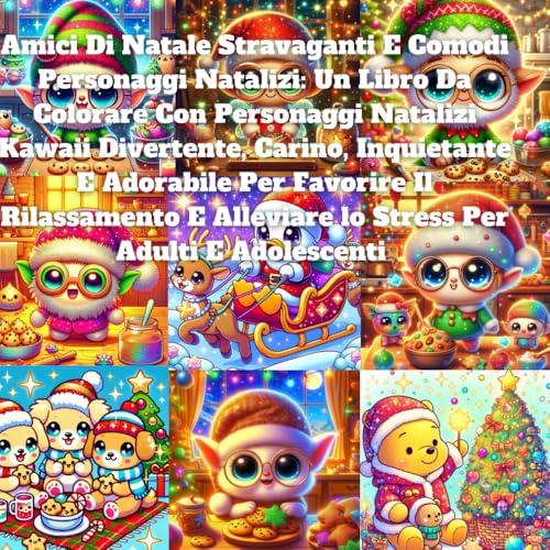 Amici Di Natale Stravaganti E Comodi Personaggi Natalizi: Un Libro Da Colorare Con Personaggi Natalizi Kawaii Divertente, Carino, Inquietante E ... Alleviare lo Stress Per Adulti E Adolescenti Amici Di Natale Stravaganti E Comodi Personaggi Natalizi: Un Libro Da Colorare Con Personaggi Natalizi Kawaii Divertente, Carino, Inquietante E ... Alleviare lo Stress Per Adulti E Adolescenti von Independently published