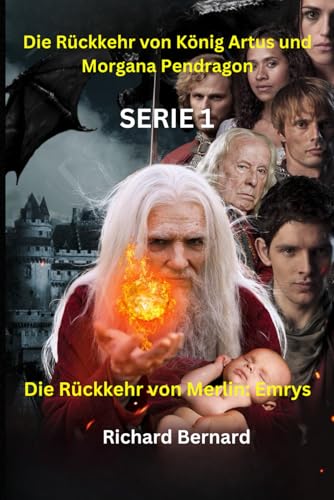 Die Rückkehr von Merlin: Emrys: Die Rückkehr von König Artus und Morgana Pendragon Die Rückkehr von Merlin: Emrys: Die Rückkehr von König Artus und Morgana Pendragon