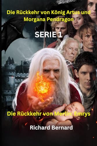 Die Rückkehr von Merlin: Emrys: Die Rückkehr von König Artus und Morgana Pendragon