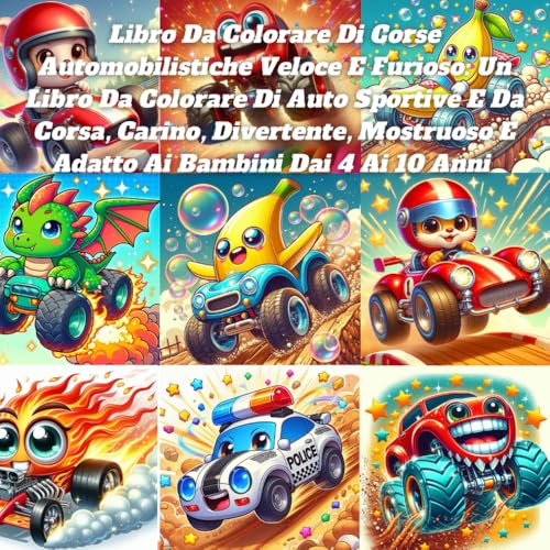 Libro Da Colorare Di Corse Automobilistiche Veloce E Furioso: Un Libro Da Colorare Di Auto Sportive E Da Corsa, Carino, Divertente, Mostruoso E Adatto Ai Bambini Dai 4 Ai 10 Anni Libro Da Colorare Di Corse Automobilistiche Veloce E Furioso: Un Libro Da Colorare Di Auto Sportive E Da Corsa, Carino, Divertente, Mostruoso E Adatto Ai Bambini Dai 4 Ai 10 Anni von Independently published