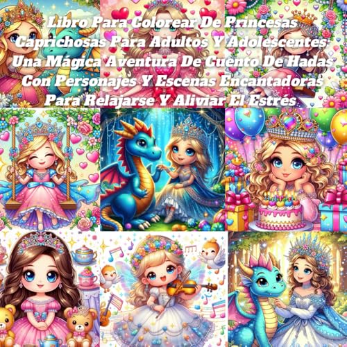 Libro Para Colorear De Princesas Caprichosas Para Adultos Y Adolescentes: Una Mágica Aventura De Cuento De Hadas Con Personajes Y Escenas Encantadoras Para Relajarse Y Aliviar El Estrés Libro Para Colorear De Princesas Caprichosas Para Adultos Y Adolescentes: Una Mágica Aventura De Cuento De Hadas Con Personajes Y Escenas Encantadoras Para Relajarse Y Aliviar El Estrés von Independently published