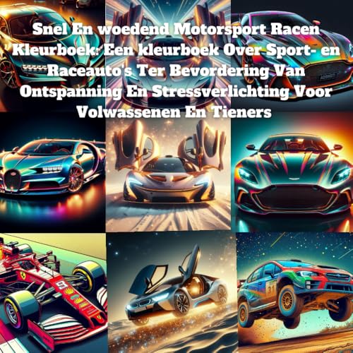 Snel En woedend Motorsport Racen Kleurboek: Een kleurboek Over Sport- en Raceauto's Ter Bevordering Van Ontspanning En Stressverlichting Voor Volwassenen En Tieners Snel En woedend Motorsport Racen Kleurboek: Een kleurboek Over Sport- en Raceauto's Ter Bevordering Van Ontspanning En Stressverlichting Voor Volwassenen En Tieners von Independently published