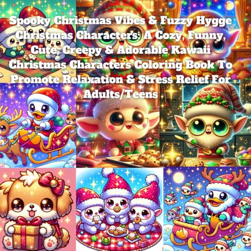 Spooky Christmas Vibes & Fuzzy Hygge Christmas Characters: A Cozy, Funny, Cute, Creepy & Adorable Kawaii Christmas Characters Coloring Book To Promote Relaxation & Stress Relief For Adults/Teens Spooky Christmas Vibes & Fuzzy Hygge Christmas Characters: A Cozy, Funny, Cute, Creepy & Adorable Kawaii Christmas Characters Coloring Book To Promote Relaxation & Stress Relief For Adults/Teens von Independently published
