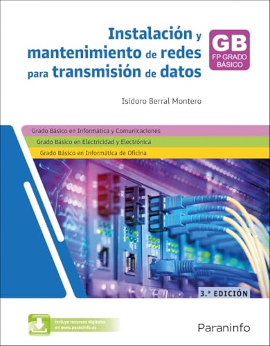 Instalación y mantenimiento de redes para transmisión de datos 3.ª edición 2025 (Informática y Comunicaciones) von Ediciones Paraninfo, S.A