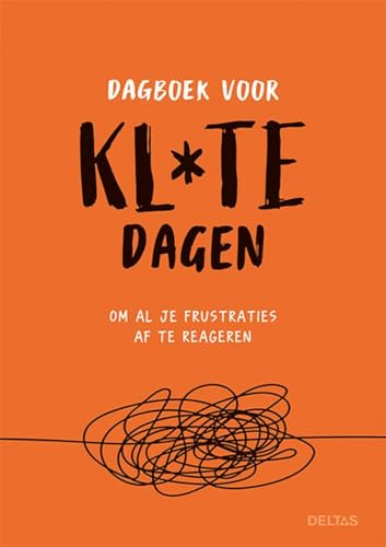 Dagboek voor kl*te dagen: Om al je frustraties af te reageren