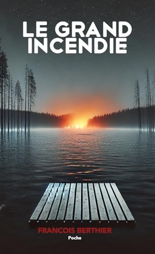 LE GRAND INCENDIE: Format Poche von Independently published