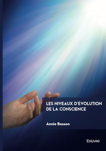Les niveaux d'évolution de la conscience von Édilivre