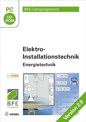 Elektro-Installationstechnik: Energietechnik: Energietechnik. Version 2.0 (BFE-Lernprogramm) von Vogel Verlag
