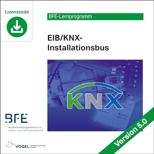 EIB/KNX Installationsbus: Version 5 (BFE-Lernprogramm) Lizenzschlüssel von Vogel Business Media