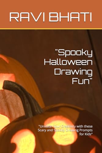 "Spooky Halloween Drawing Fun": "Unleash Your Creativity with these Scary and Spooky Drawing Prompts for Kids" von Independently published