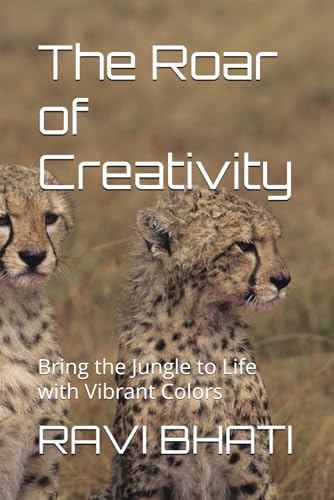 The Roar of Creativity: Bring the Jungle to Life with Vibrant Colors von Independently published