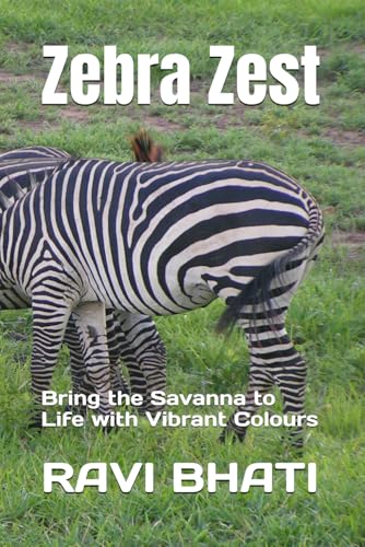 Zebra Zest: Bring the Savanna to Life with Vibrant Colours von Independently published