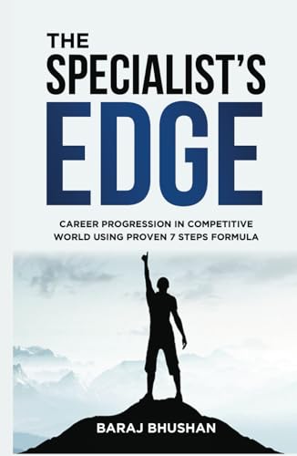 THE SPECIALIST'S EDGE: ACHIEVE CAREER PROGRESSION USING THE 7 STEPS FORMULA THE SPECIALIST'S EDGE: ACHIEVE CAREER PROGRESSION USING THE 7 STEPS FORMULA von PENMAN BOOKS