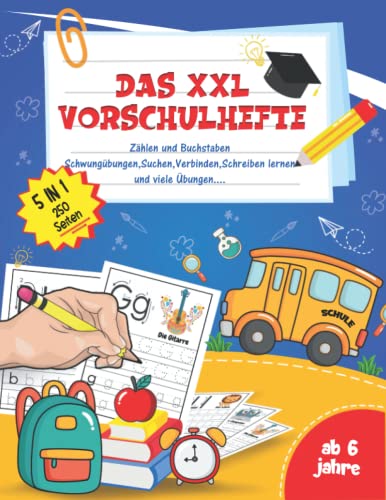 Vorschulhefte ab 6 Jahre: Das MEGA XXL Vorschulblock 5 in 1 Buchstaben und Zahlen schreiben lernen,Schwungübungen,Suchen,Verbinden und viele Übungen ... Mädchen in der Grundschule (Vorschulbuch).