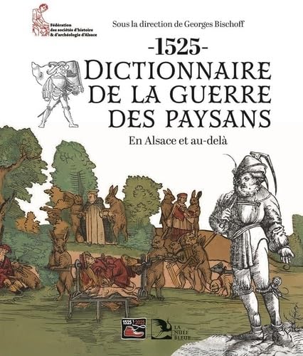 Dictionnaire de la guerre des paysans: 1525, en Alsace et au-delà von La Nuée Bleue
